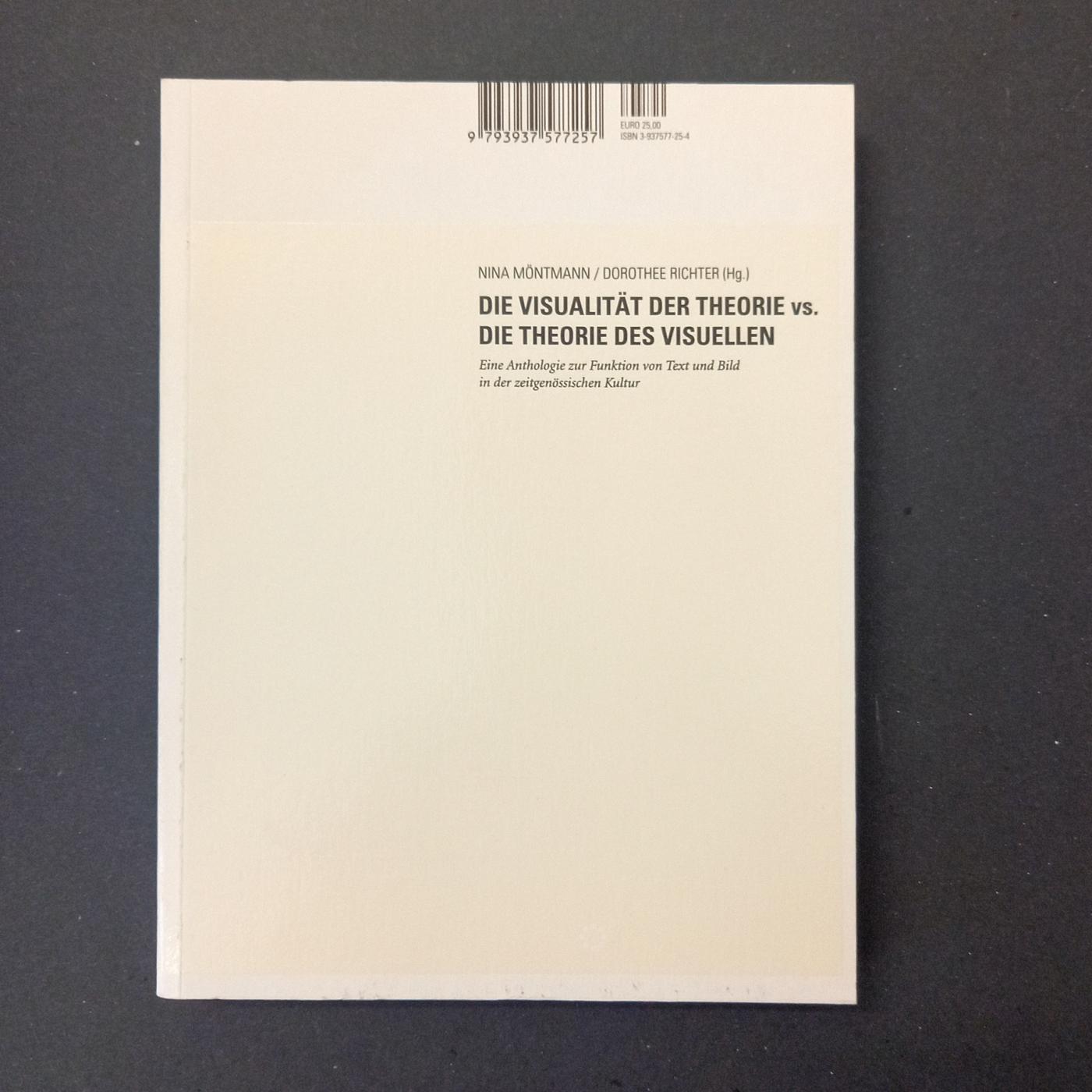 2004 Nina Montmann Dorothee Richter Die Visualitat der Theorie vs. Die Theorie des Visuellen