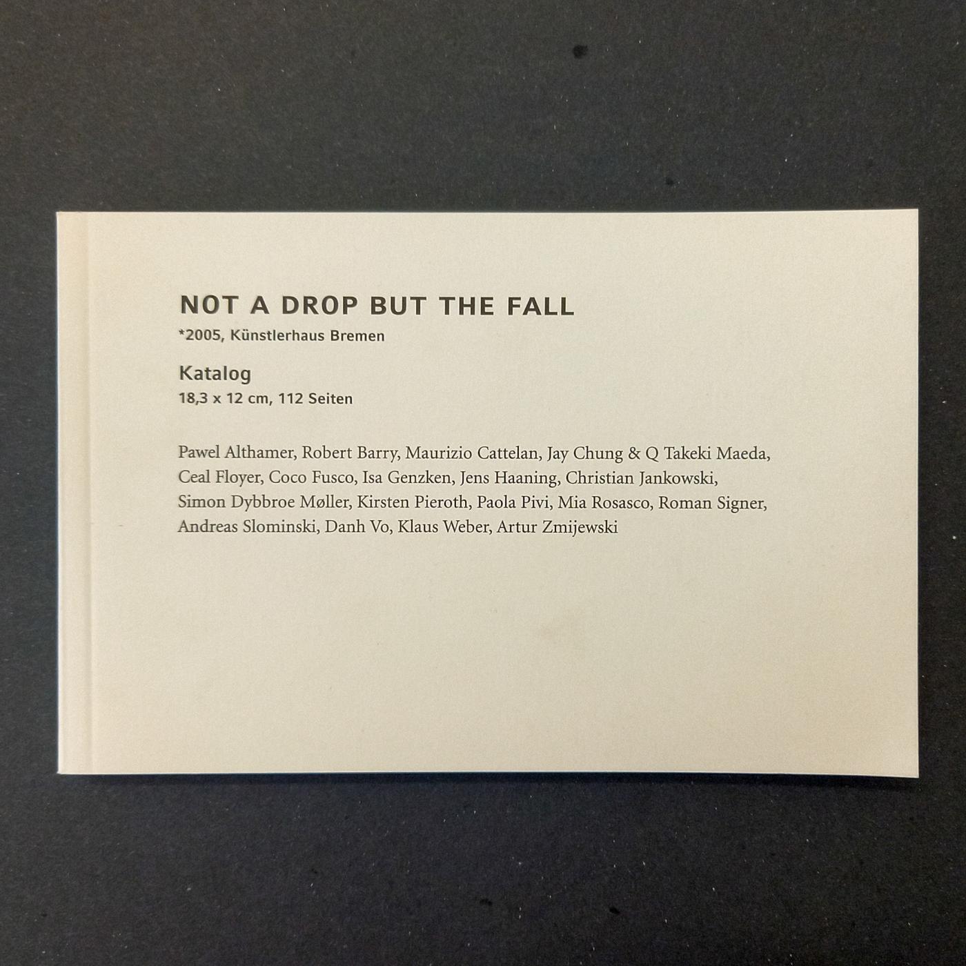 2005 Susanne Pfeffer Not a drop but a fall